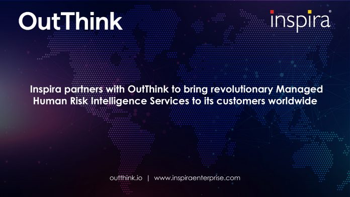 Inspira Partners with OutThink to Bring Revolutionary Cybersecurity Human Risk Management Services to its Customers Worldwide.