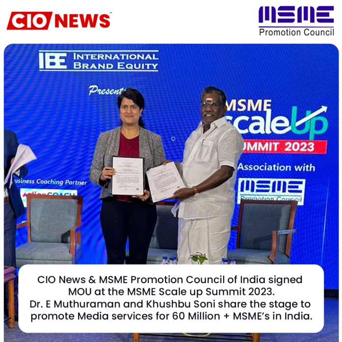 CIO News, MSMEPCI sign MoU to promote media services for MSMEs