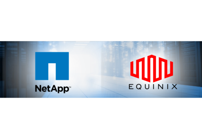 NetApp and Equinix Deliver Industry’s Most Comprehensive Bare Metal-as-a-Service Solution for Cloud Adjacent Experience