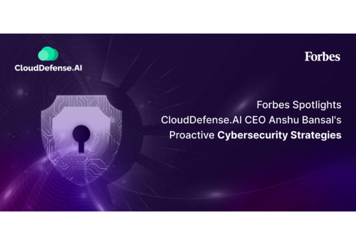Forbes Spotlights CloudDefense.AI CEO Anshu Bansal's Proactive Cybersecurity Strategies