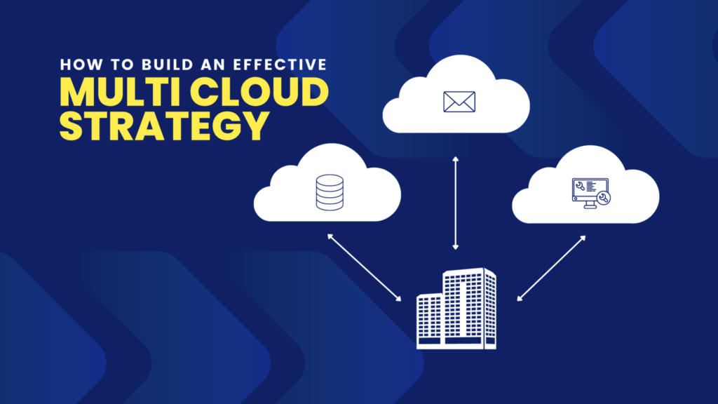 Definition and purpose of multi cloud strategy - CIO News