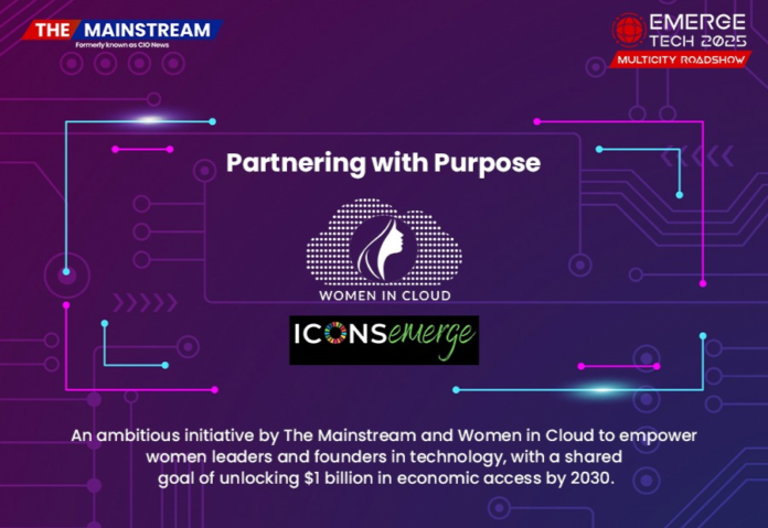 Partnering with Purpose: The Mainstream and Women in Cloud Collaborate to Unlock $1 Billion in Economic Access by 2030