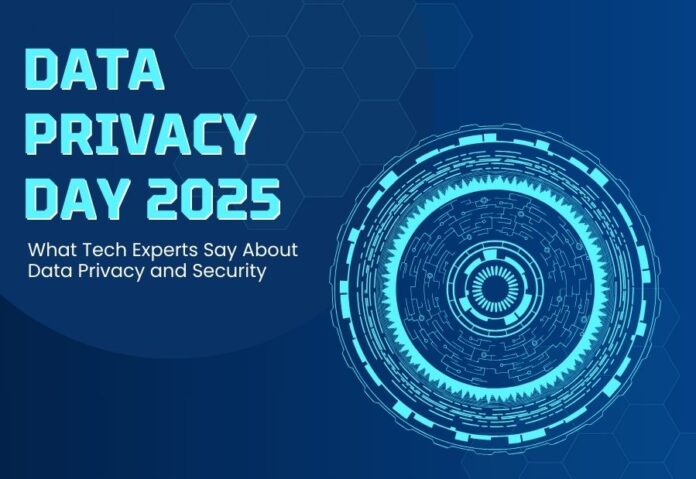 Data Privacy Day 2025: What Tech Experts Say About Data Privacy and Security