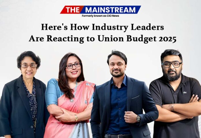 Union Budget 2025: Industry Leaders React to the Bold Reforms and Strategic Investments